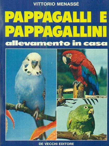 Pappagalli e pappagallini - Vittorio Menassé - copertina