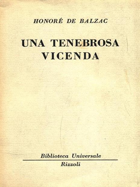 Una tenebrosa vicenda - Honoré de Balzac - copertina
