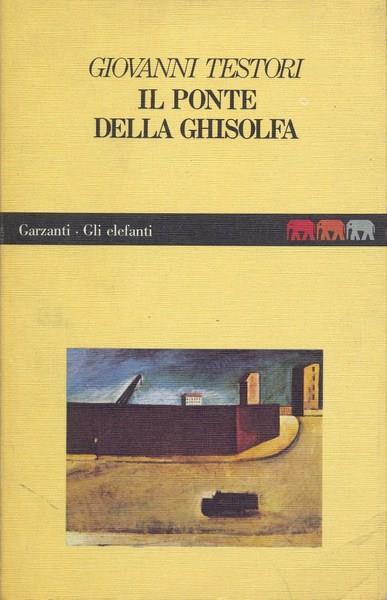 Il ponte della Ghisolfa - Giovanni Testori - copertina