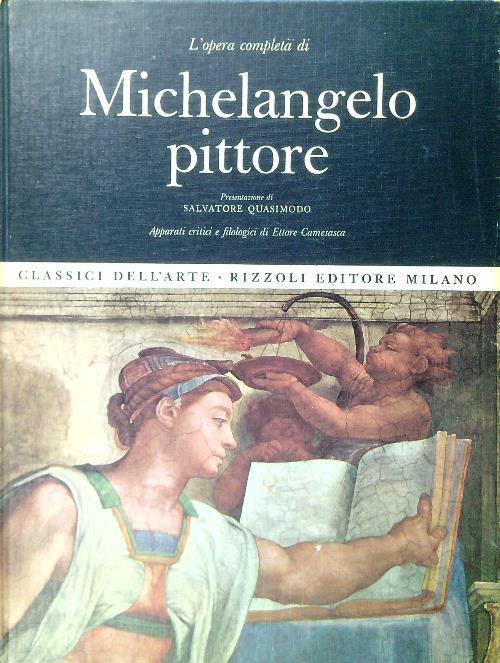 L' opera completa di Michelangelo pittore