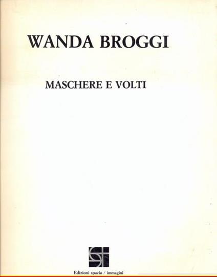 Maschere e volti - Wanda Broggi - copertina