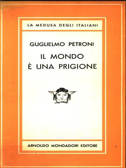 Il mondo è una prigione - Guglielmo Petroni - copertina
