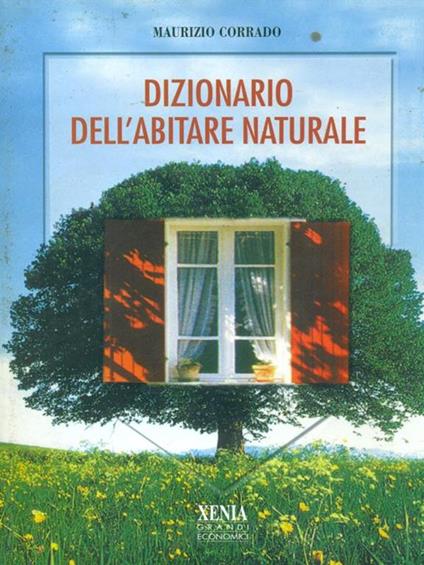 Dizionario dell'abitare naturale - Maurizio Corrado - copertina