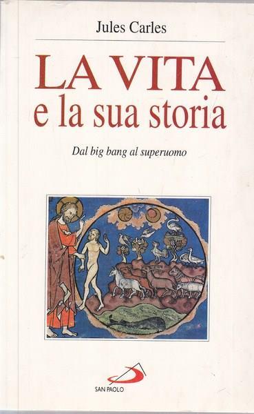 La vita e la sua storia - Jules Carles - copertina