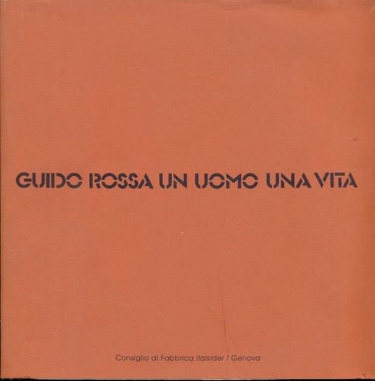 Guido Rossa, un uomo una vita - copertina
