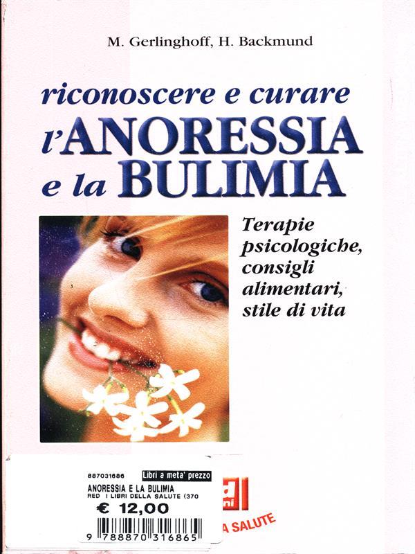 Riconoscere e curare l'anoressia e la bulimia