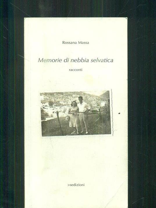 Memorie di nebbia selvatica - Rossana Massa - copertina