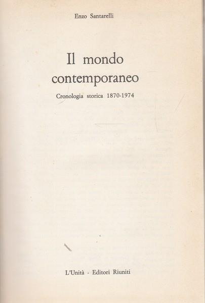 Il mondo contemporaneo. Cronologia storica 1870-1974 - Enzo Santarelli - copertina