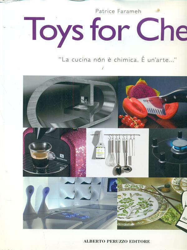 Toys for chefs. «La cucina non è chimica. È un'arte...»