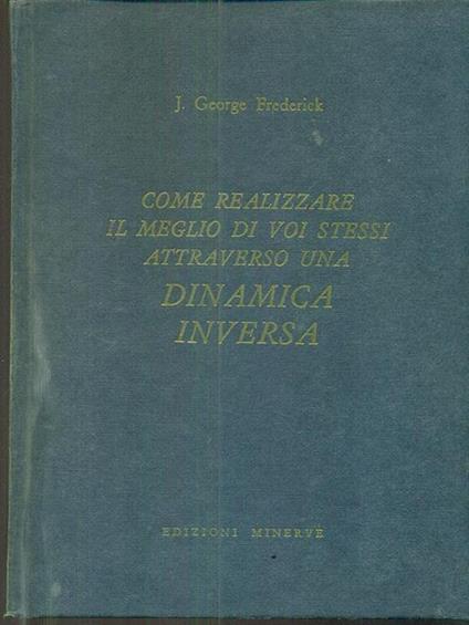 Come realizzare il meglio di voi stessi attraverso una dinamica inversa - copertina
