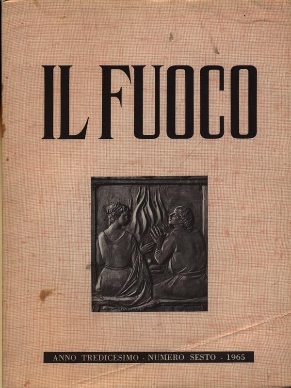 Il Fuoco numero sesto/novembre-dicembre 1965