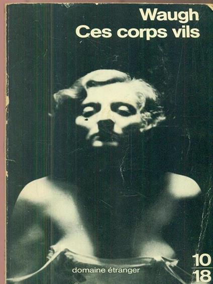 Ces corps vils - Evelyn Waugh - copertina