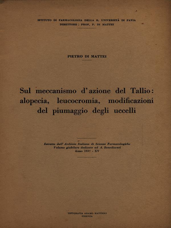 Sul meccanismo d'azione del Tallio: alopecia, leucocromia, modificazioni piumaggio degli uccelli - Estratto