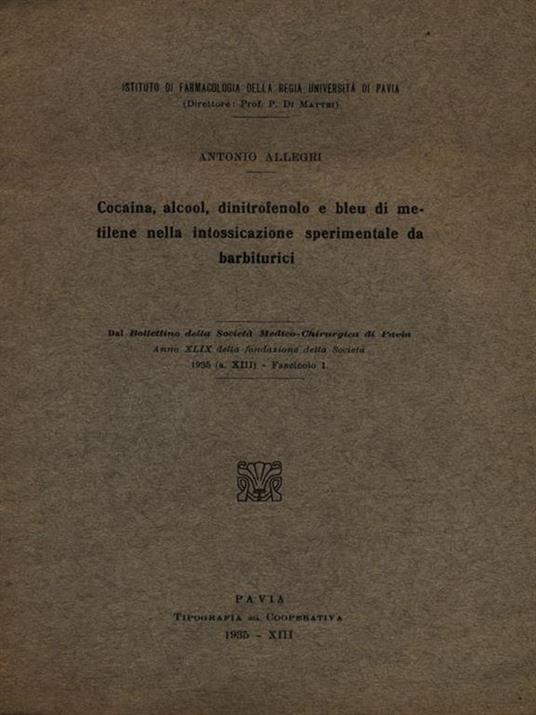Cocaina, alcool, dinitrofenolo e bleu di metilene nella intossicazione sperimentale da barbiturici. Estratto - Antonio Allegri - copertina
