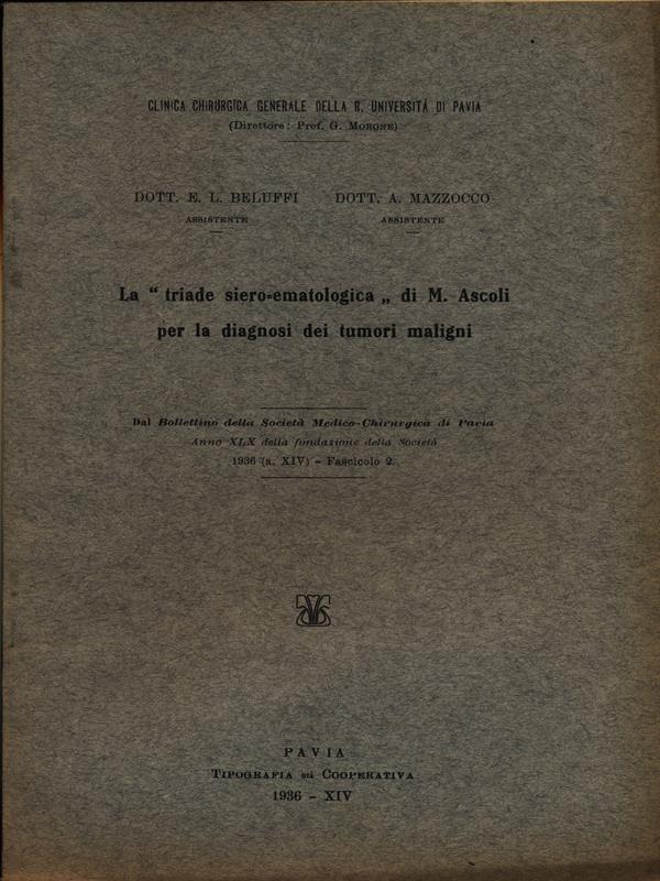 La triade siero-ematologica di M.Ascoli per la diagnosi dei tumori maligni. Estratto