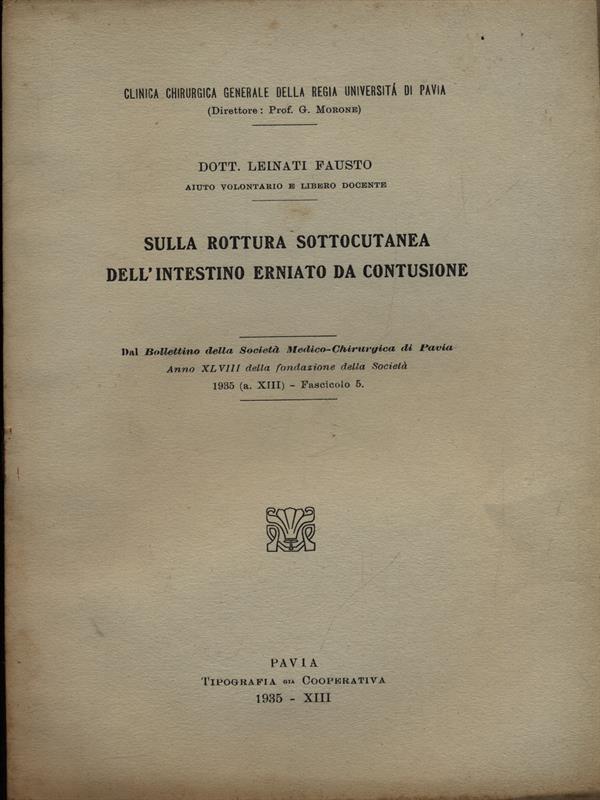 Sulla rottura sottocutanea dell'intestino erniato da contusione. Estratto