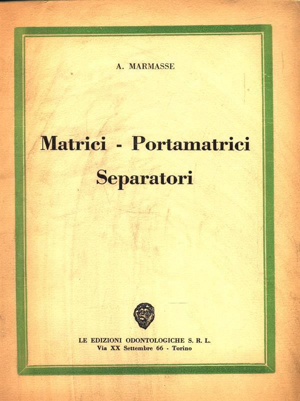 Matrici. Portamatrici. Separatori