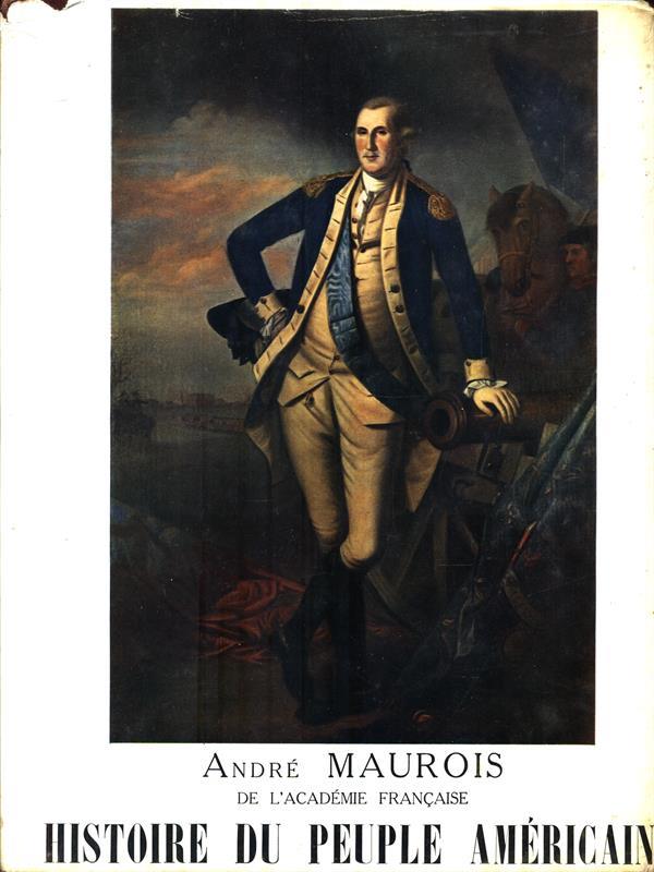 Histoire du Peuple Americain. Tome 1