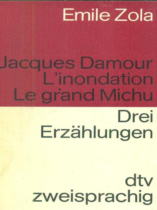 Jacques Damour, L'inondation, Le grand Michu - Émile Zola - copertina