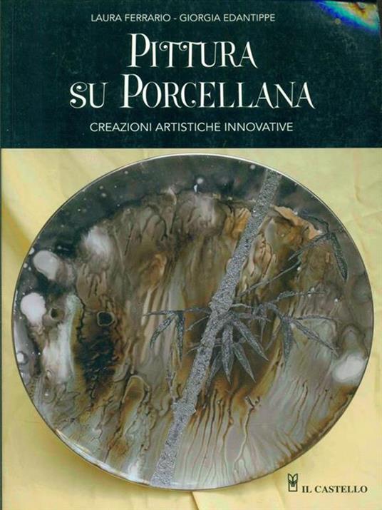 Pittura su porcellana - Laura Ferrario - copertina