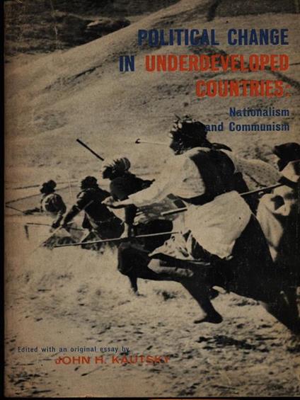 Political change in underdeveloped countries: nationalism and communism - copertina