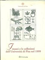I musei e le collezioni dell'Università di Pisa nel 1999
