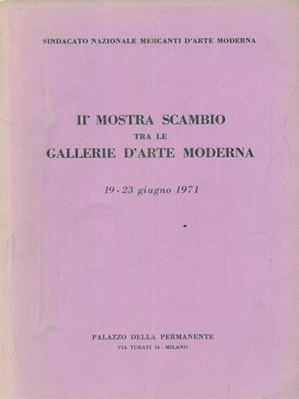 II mostra scambio tra le gallerie d'arte moderna 1971 - copertina