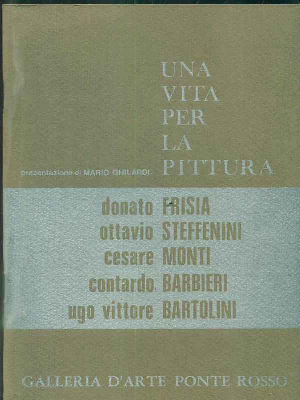 Una vita per la pittura. Mostra dedicata a 5 artisti scomparsi