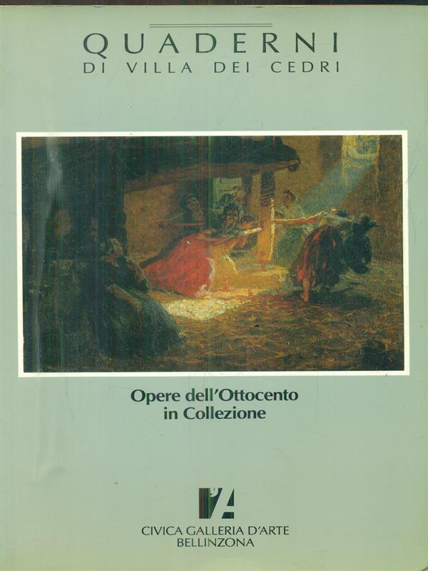 Quaderni di Villa dei cedri. Opere dell'Ottocento in Collezione