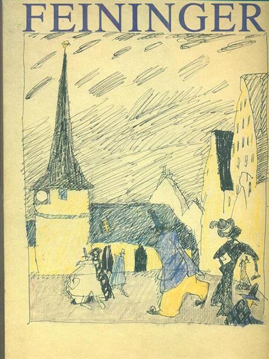 Lyonel Feininger. Acquarelli e disegni dal 1908 al 1955 - copertina