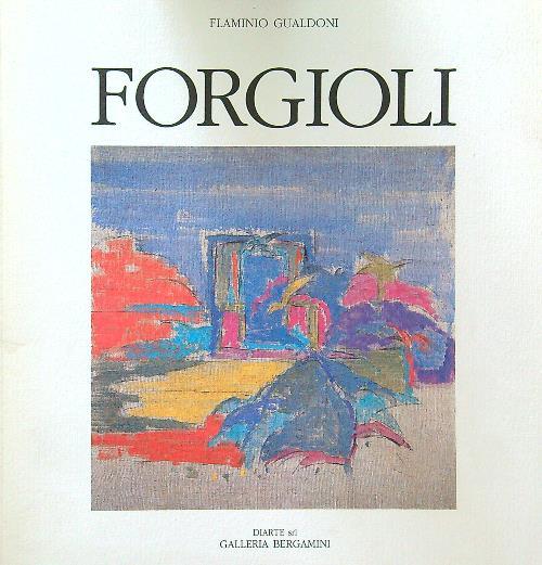 Attilio Forgioli. Nuove pitture. Aprile-maggio 1990