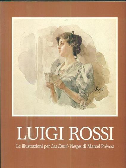 Luigi Rossi. Le illustrazioni per Les Demi Vierges - Matteo Bianchi - copertina