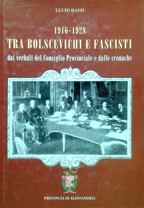 1916-1928 tra Bolscevichi e fascisti