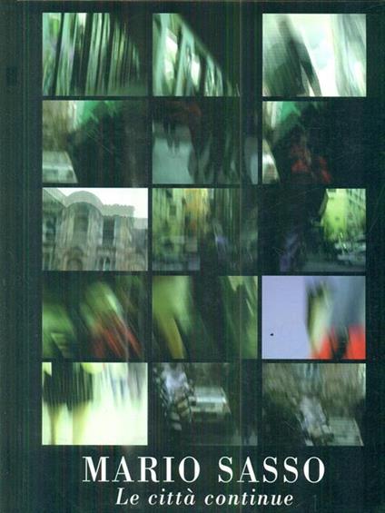 Mario Sasso. Le città continue - Silvia Bordini - copertina