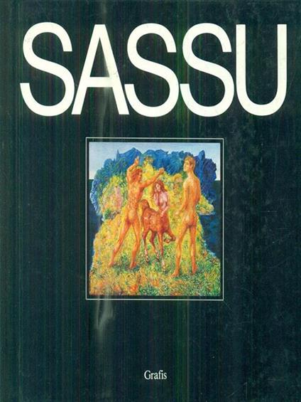 Sassu. Palazzo dei diamanti. Ferrara 1984 - Franco Solmi - copertina
