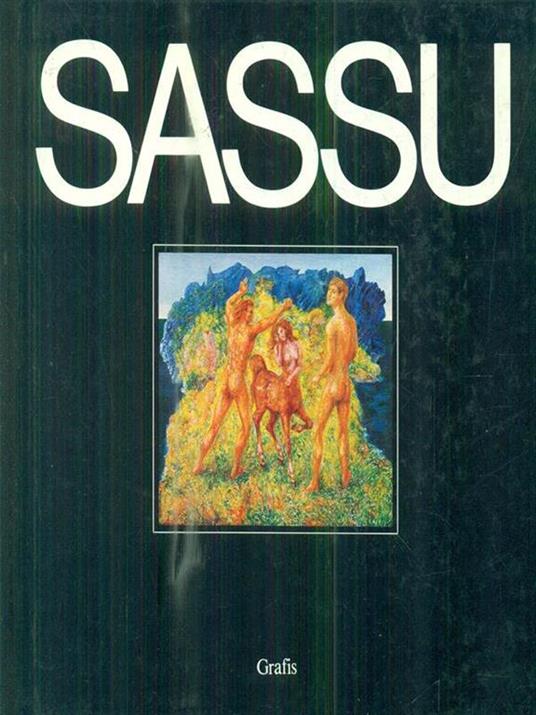 Sassu. Palazzo dei diamanti. Ferrara 1984 - Franco Solmi - copertina