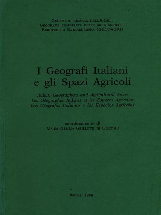 I geografi italiani e gli spazi agricoli - Maria Gemma Grillotti Di Giacomo - copertina