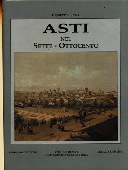 Asti nel sette-ottocento - Giuseppe Crosa - copertina