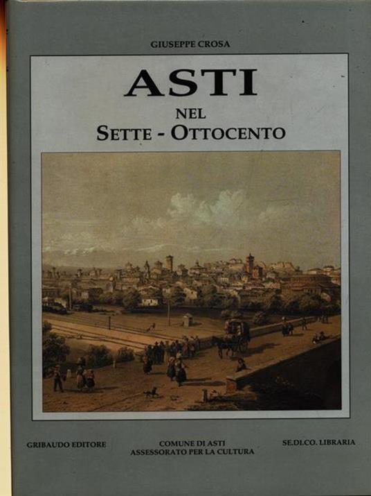 Asti nel sette-ottocento - Giuseppe Crosa - copertina