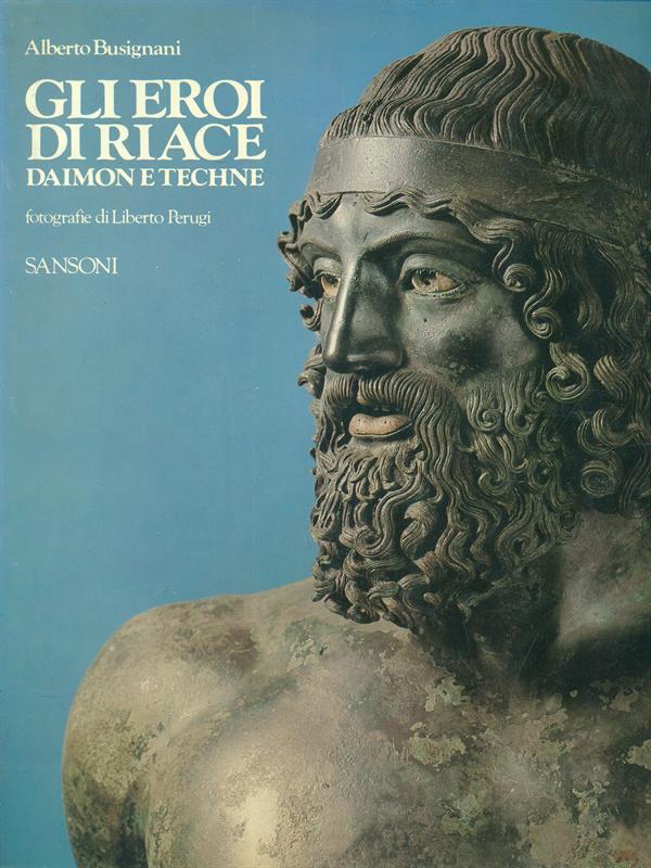 Gli eroi di Riace. Daimon e Techne