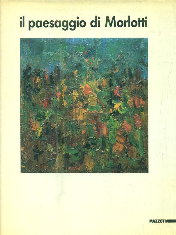 Il paesaggio di Morlotti