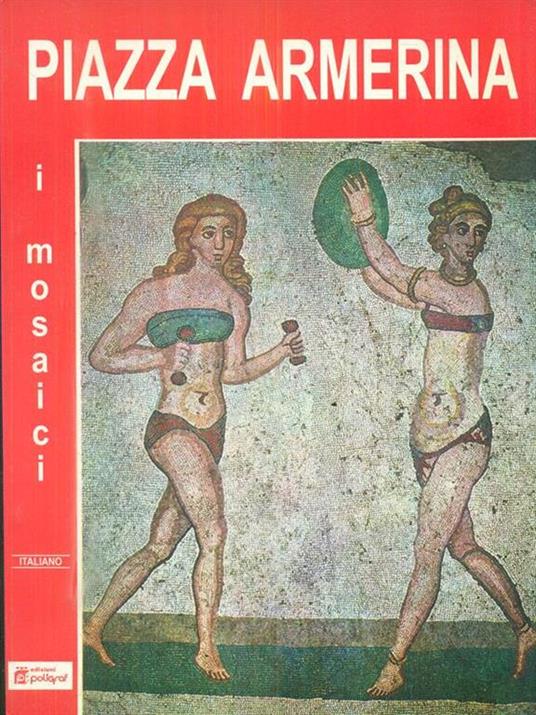 Piazza Armerina. I mosaici della Villa del casale - copertina