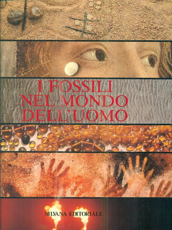 I fossili nel mondo dell'uomo