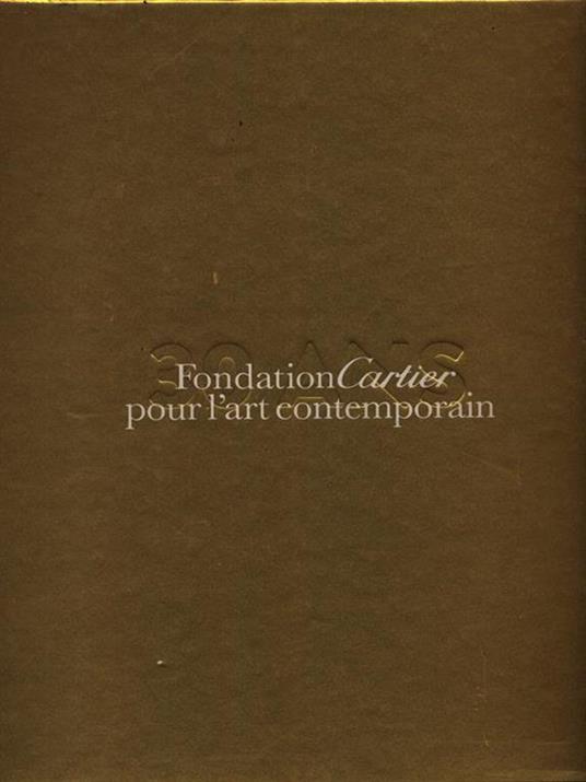 30 ans Fondation Cartier pour l'art contemporain - copertina