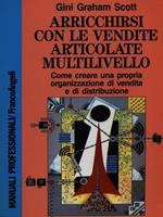 Arricchirsi con le vendite articolate multilivello