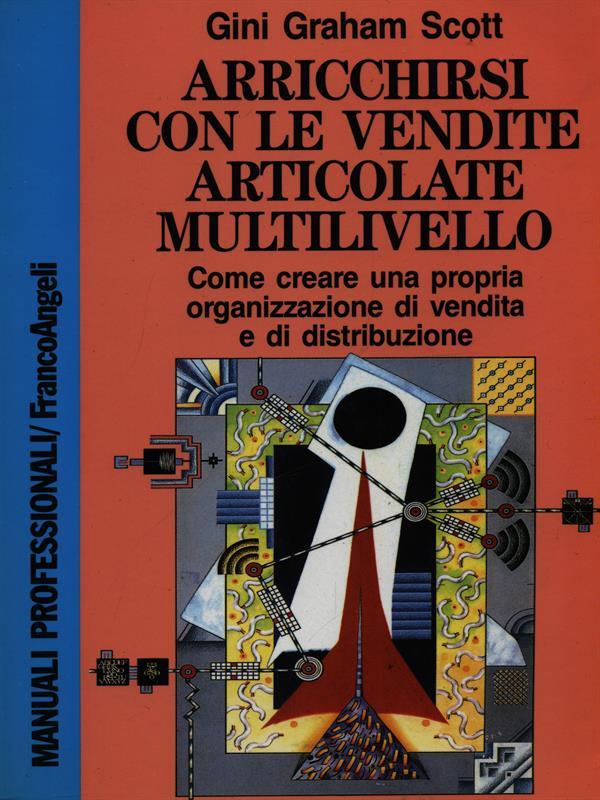 Arricchirsi con le vendite articolate multilivello