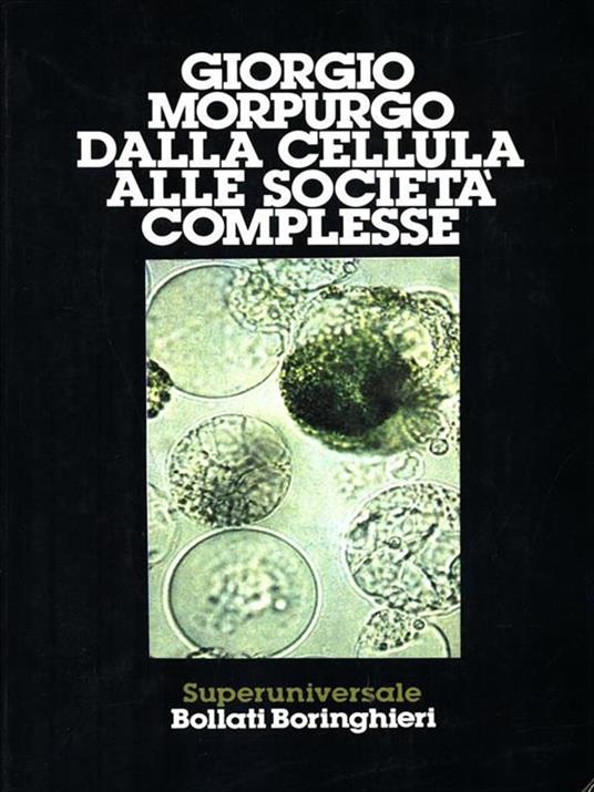 Dalla cellula alle società complesse - Giorgio Morpurgo - copertina