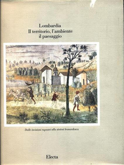 Lombardia. Il territorio, l'ambiente, il paesaggio. 2 Volumi - Carlo Pirovano - copertina