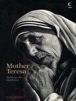 Mother Teresa Faith in the Darkness