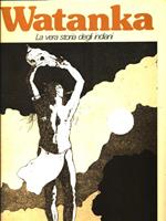 Watanka. La vera storia degli indiani